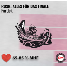 Roadmaster Fartlek - RUSH: ALLES FÜR DAS FINALE