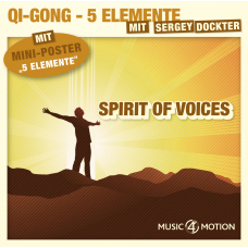 Spirit of Voices - Qi Gong - 5 Elemente mit Sergey Dockter